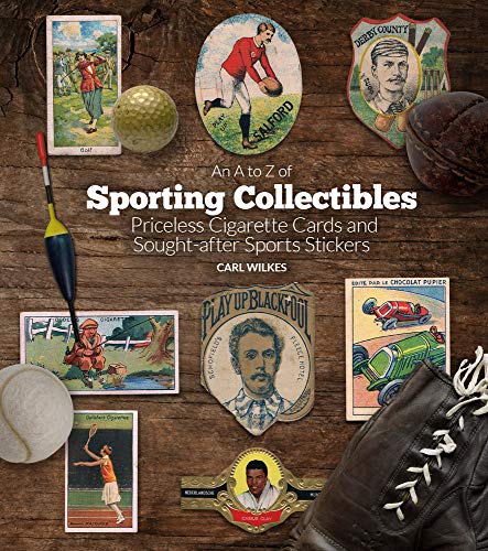 An A to Z of Sporting Collectibles: Priceless Cigarettes Cards and Sought-After Sports Stickers