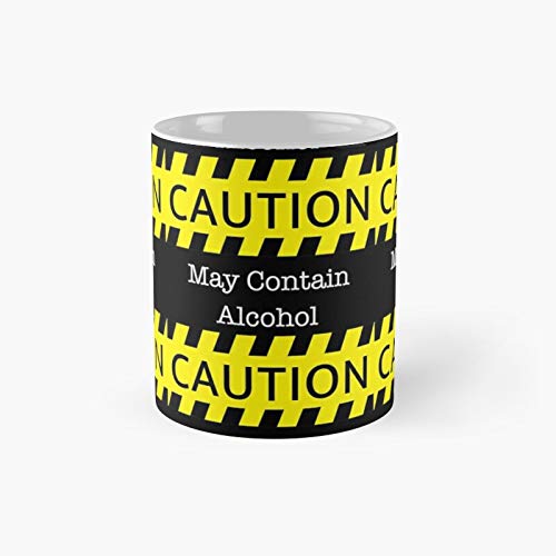 Caution May Contain Alcohol Classic Mug Best Gift Funny Coffee Mugs 11 Oz
