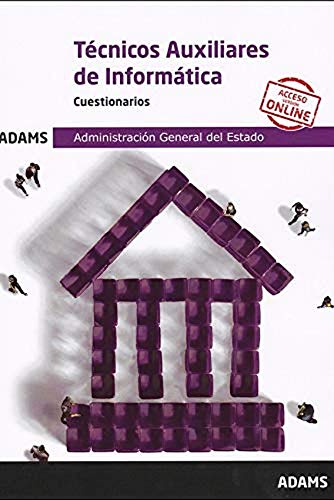 Cuestionarios Técnicos Auxiliares de Informática de la Administración General del Estado Cuestionarios Técnicos Auxiliares de Informática de la Administración General del Estado