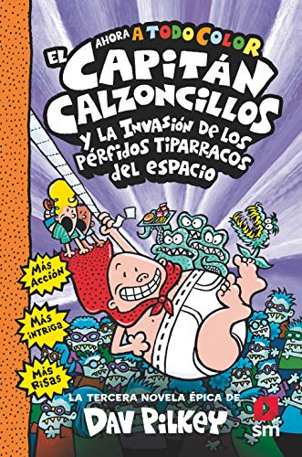 El Capitán Calzoncillos y los pérfidos tiparracos del espacio: 3