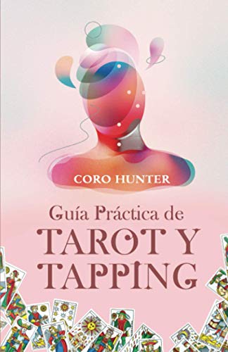 Guía Práctica de Tarot y Tapping