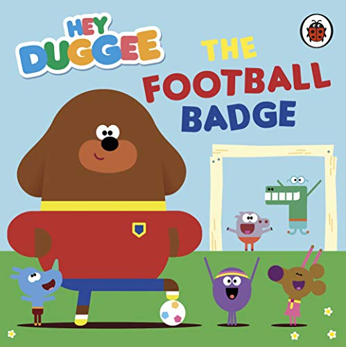 Hey Duggee: The Football Badge (English Edition)