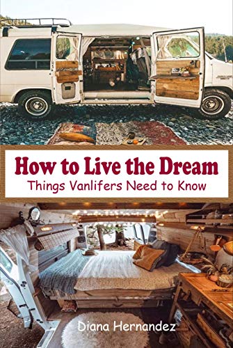 How to Live the Dream: Things Van Lifers Need to Know (English Edition)
