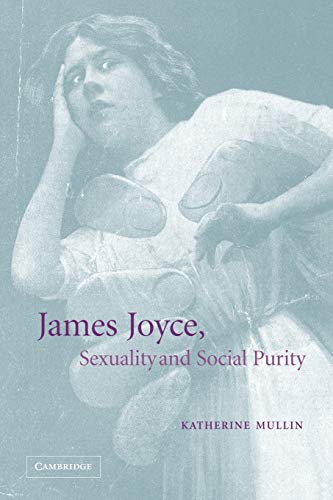James Joyce Sexuality & Soc Purity