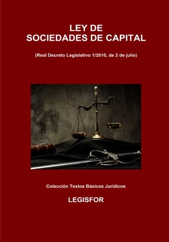 Ley de Sociedades de Capital: 3.ª edición (septiembre 2018). Colección Textos Básicos Jurídicos