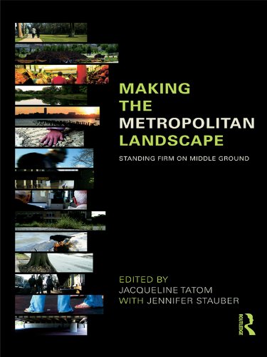 Making the Metropolitan Landscape: Standing Firm on Middle Ground (English Edition)