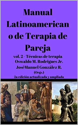 Manual Latinoamericano de Terapia de Pareja: vol. 2 - Técnicas de terapia