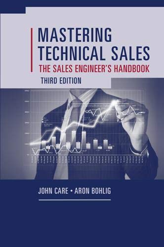 Mastering Technical Sales: The Sales Engineer's Handbook, Third Edition (Technology Management)