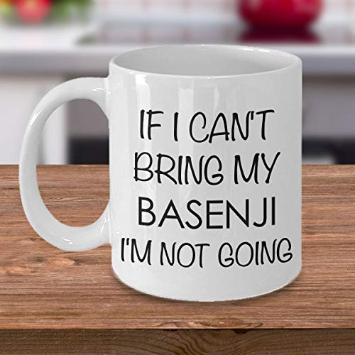 Maxwell546 Basenji Dog Basenji Lover Gifts If I Cant bring my Basenji Im Not Going Taza de cerámica para Basenji Mom Basenji Dad