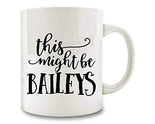 N\A His Might Be Baileys Taza de café de cerámica Blanca