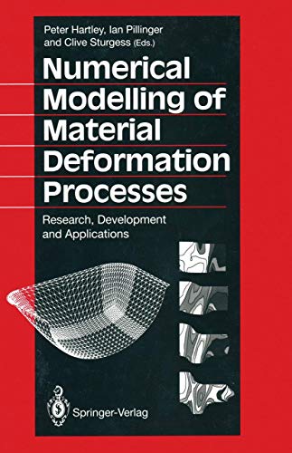 Numerical Modelling of Material Deformation Processes: Research, Development and Applications