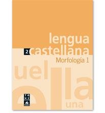 Quadern de lengua castellana Morfología 1 (Q. LLENGUA CASTELLANA ESO) - 9788441212817