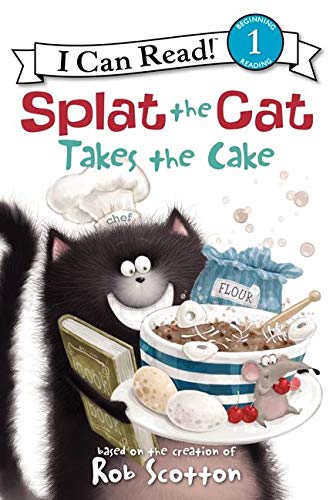 Splat the Cat Takes the Cake (I Can Read)