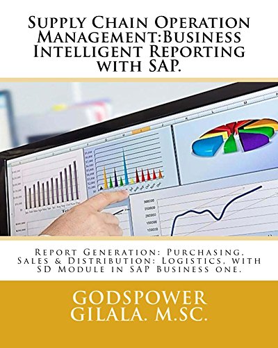 Supply Chain Operation Management:Business Intelligent Reporting with SAP. (Sales Quotation Report Generation Book 1) (English Edition)