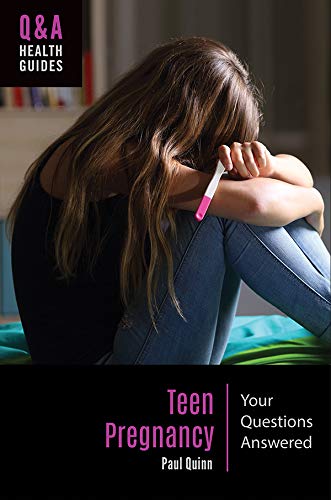 Teen Pregnancy: Your Questions Answered (Q&A Health Guides) (English Edition)