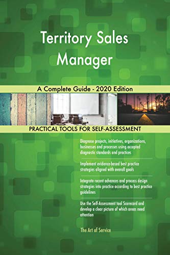 Territory Sales Manager A Complete Guide - 2020 Edition (English Edition)