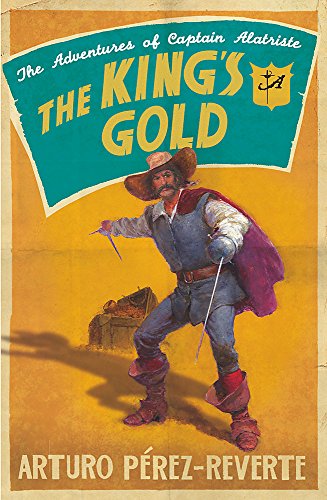 The King's Gold (The Adventures of Captain Alatriste)