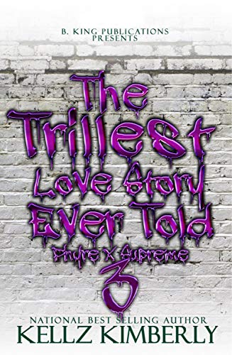 The Trillest Love Story Ever Told 3: Phyre x Supreme (English Edition)