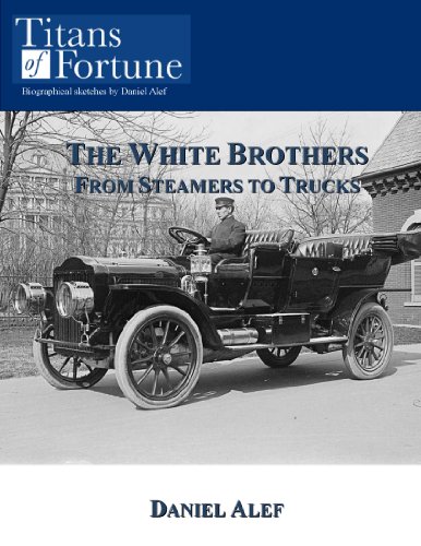 The White Brothers: From Steamers to Trucks (Titans of Fortune) (English Edition)