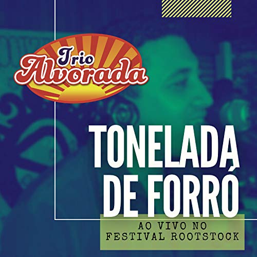 Tonelada de Forró (Ao Vivo no Festival Rootstock)
