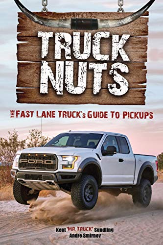 Truck Nuts: The Fast Lane Truck's Guide to Pickups (English Edition)