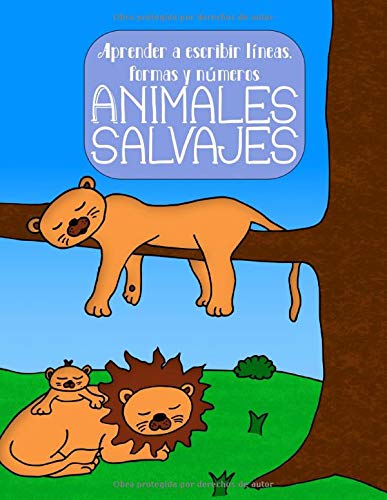 Animales salvajes Aprender a escribir líneas, formas y números: Folleto de ejercicios para la promoción de la motricidad fina y la concentración para el jardín de infancia y el preescolar