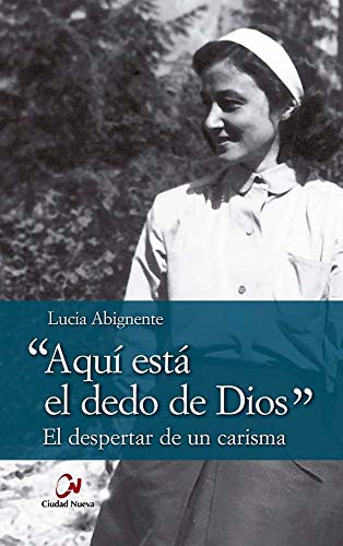 Aquí está el dedo de Dios (Espiritualidad de la unidad)