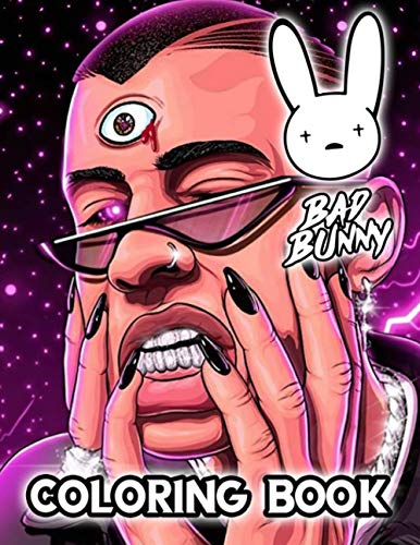 Bad Bunny Coloring Book: Bad Bunny Color Wonder Creativity Teen Coloring Books For Women And Men With High-Quality Designs
