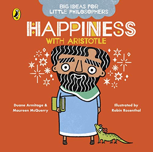 Big Ideas for Little Philosophers: Happiness with Aristotle (English Edition)