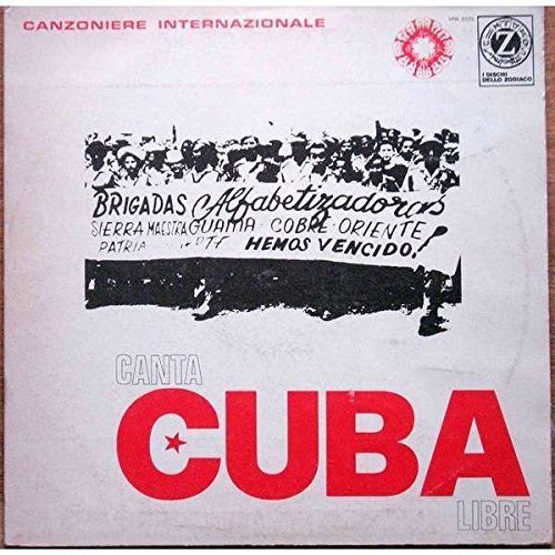 Canzoniere Internazionale - Canta Cuba Libre - I Dischi Dello Zodiaco - VPA 8139