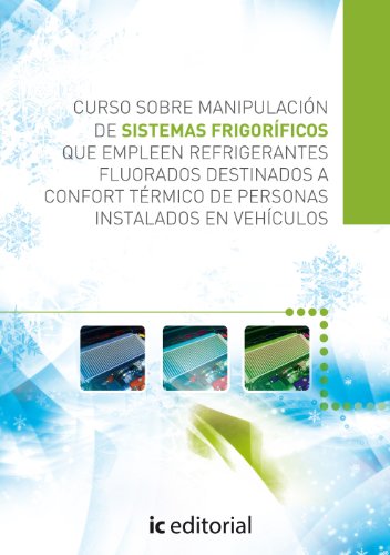 Curso sobre manipulación de sistemas frigoríficos que empleen refrigerantes fluorados destinados a confort térmico de personas instalados en vehículos