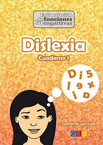 Dislexia Cuaderno 1 Niños/ Editorial GEU / A partir de 9 años / Mejora la capacidad cognitiva / Cálculo / Atención y memoria / Habilidades motoras