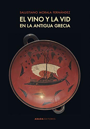 El vino y la vid en la antigua Grecia (Lecturas de Historia Antigua)