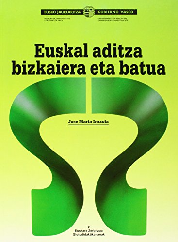 Euskal Aditza - Bizkaiera Eta Batua (Glotodidaktika - Euskara Zerbi)