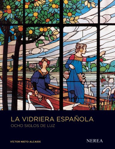 La vidriera española. Ocho siglos de luz