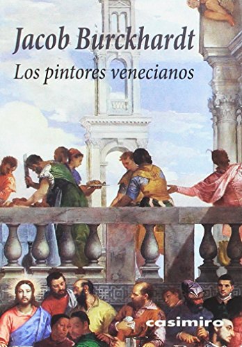 Los pintores venecianos: Ilustraciones en color (ARTE)