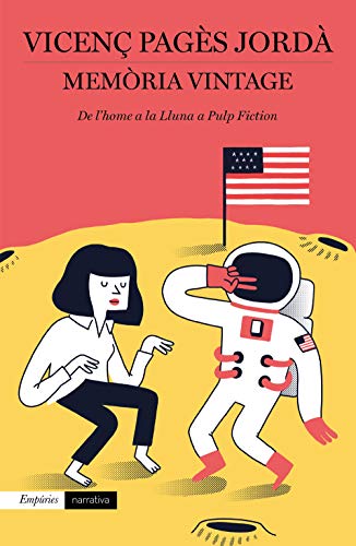 Memòria vintage: De l'home a la Lluna a Pulp Fiction (Catalan Edition)