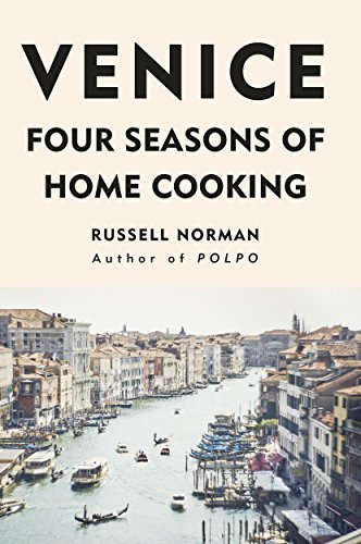 My Venice Kitchen [Idioma Inglés]: Four Seasons of Home Cooking