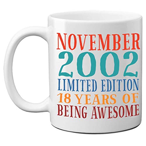 N\A Taza de 18 cumpleaños para él, Ella, compañero de Trabajo. 2002 Edición Limitada 18 años de ser Impresionante Taza de cumpleaños de noviembre de 2002 para Hombres y Mujeres Taza Blanca