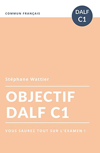 Objectif DALF C1: 3 (Objectifs)