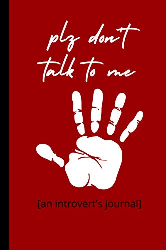 Plz Don't Talk to Me: An Introvert's Journal - 6x9, 120 blank lined pages