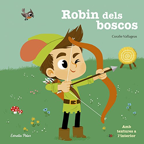 Robin dels boscos: Amb textures a linterior (Contes amb textures)