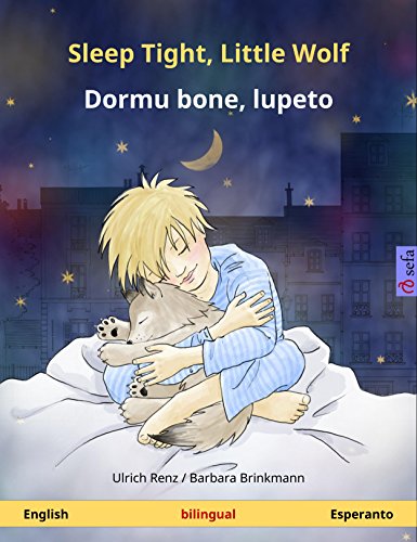 Sleep Tight, Little Wolf – Dormu bone, lupeto (English – Esperanto): Bilingual children's picture book (Sefa Picture Books in two languages) (English Edition)