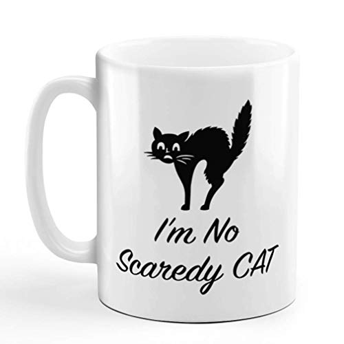 Taza de café de 11 onzas I 'M No Scaredy Cat Style A Lover Kitty Taza de té de cerámica con diseño solamente