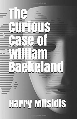 The Curious Case of William Baekeland [Idioma Inglés]