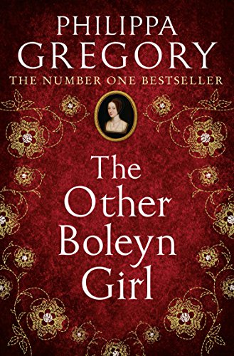 The Other Boleyn Girl: the second novel in the gripping tudor court series by the bestselling author of historical fiction, Philippa Gregory (The Tudor Court series Book 2) (English Edition)