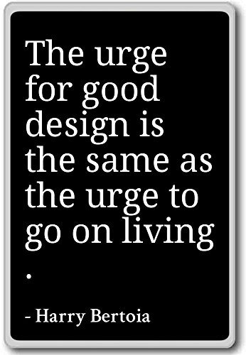 The urge for good design is the same as the u. Harry Bertoia - Imán para nevera con citas, negro