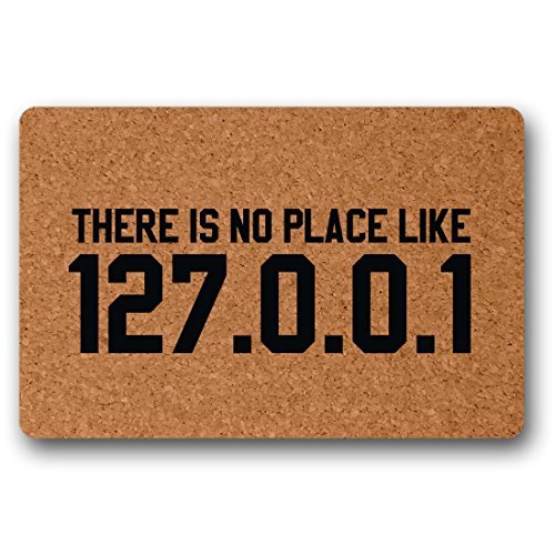 There Is No Place Like 127.0.0.1 - Felpudo de bienvenida, diseño gracioso, no tejido, interior y exterior, 76.2 x 45.7 cm