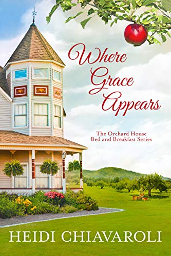 Where Grace Appears: Women's Fiction with a Contemporary Little Women Twist (The Orchard House Bed and Breakfast Series Book 1) (English Edition)