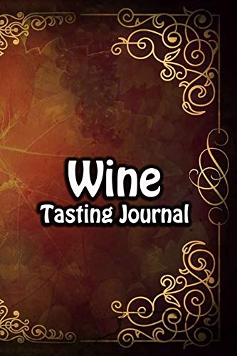 Wine Tasting Journal: Taste Log Review Notebook for Wine Lovers Diary with Tracker and Story Page | Vintage Grape Drawing Cover